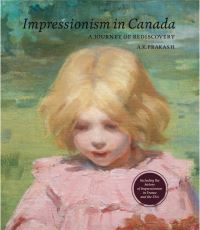 Book Cover for Impressionism in Canada by A K Prakash