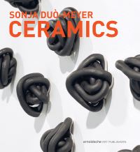 Book Cover for Sonja Duò-Meyer - Ceramics by Sonja DuòMeyer, Gabi Dewald, Frank Nievergelt, Larry Weinberg