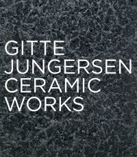 Book Cover for Gitte Jungersen - Ceramic Works by Gitte Jungersen