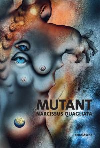 Book Cover for MUTANT: Narcissus Quagliata by Narcissus Quagliata