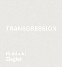 Book Cover for Reinhold Ziegler - Transgression by Heike Endter, Reinhold Ziegler
