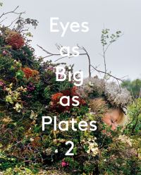 Book Cover for Eyes as Big as Plates. 2 by Karoline Hjorth, Riitta Ikonen, Norway Gallery Dropsfabrikken Trondheim