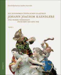 Book Cover for Johann Joachim Kaendlers Und Seiner Werkstatt Zwischen 1731 Und 1748 by SarahKatharina AndresAcevedo, Friedrich Eberlein, Johann Gottlieb Ehder, Peter Reinicke