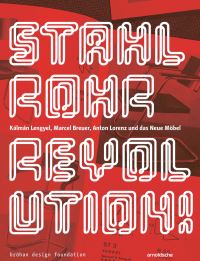 Book Cover for Stahlrohrrevolution! by Bröhan Design Foundation