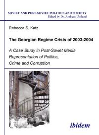 Book Cover for The Georgian Regime Crisis of 2003-2004 by Rebecca S Katz
