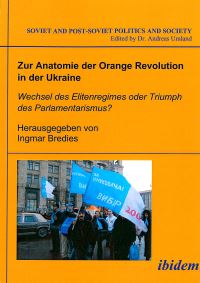 Book Cover for Zur Anatomie Der Orange Revolution in Der Ukraine by Ingmar Bredies, Andreas Umland, Volodymyr Yevtukh, Kyrylo Galushko, Sarah Withmore