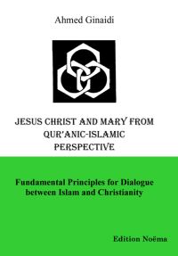 Book Cover for Jesus Christ and Mary from Qur'anic-Islamic Perspective by Daniel Shea