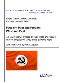 Book Cover for Fascism Past and Present, West and East by Roger Griffin, Werner Loh, Andreas Umland, Walter Laqueur, Andreas Umland