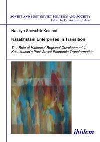 Book Cover for Kazakhstani Enterprises in Transition by Natalya Shevchik Ketenci