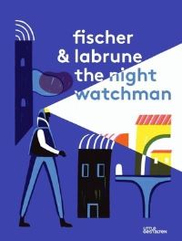 Book Cover for The Night Watchman by JeanBaptiste Labrune