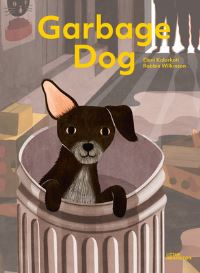 Book Cover for Garbage Dog by Robbie Wilkinson