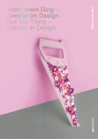 Book Cover for Not My Thing - Gender in Design by HFGArchivmuseum Ulm, Katharina Kurz, Pia Jerger