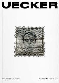Book Cover for Gunther Uecker by Mechthild Bening, Iwona Bigos, Dirk Blubaum, Tiziana Caianiello, Britta Dombrowe, Michael Goden, Gerhard Graulich, Moritz Jager