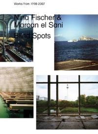 Book Cover for Nina Fischer & Maroan El Sani by Jennifer Allen, Boris Groys, Gabriele Knapstein, Nicolas Trembley