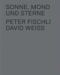 Book Cover for Peter Fischli & David Weiss by Peter Fischli, Beatrix Ruf, David Weiss