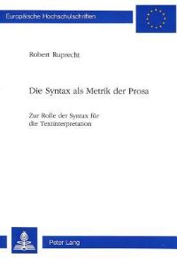 Book Cover for Die Syntax Als Metrik Der Prosa by Robert Ruprecht