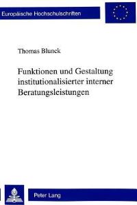Book Cover for Funktionen Und Gestaltung Institutionalisierter Interner Beratungsleistungen by Thomas Blunck