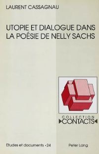 Book Cover for Utopie Et Dialogue Dans La Poesie De Nelly Sachs by Laurent Cassagnau