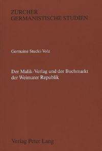 Book Cover for Der Malik-Verlag Und Der Buchmarkt Der Weimarer Republik by Germaine StuckiVolz
