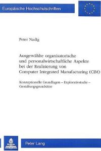 Book Cover for Ausgewahlte Organisatorische Und Personalwirtschaftliche Aspekte Bei Der Realisierung Von Computer Integrated Manufacturing (CIM) by Peter Nadig
