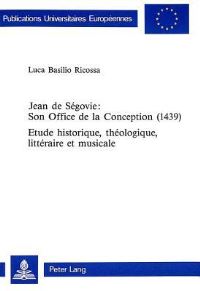 Book Cover for Jean De Segovie: Son Office De La Conception (1439) by Luca Basilio Ricossa