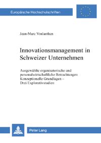 Book Cover for Innovationsmanagement in Schweizer Unternehmen by Jean-Marc Vonlanthen