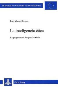 Book Cover for La Inteligencia Etica by Juan Manuel Burgos