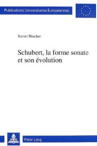 Book Cover for Schubert, La Forme Sonate Et Son Evolution by Xavier Hascher