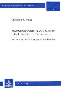 Book Cover for Strategische Fuhrung Europaischer Mittelstandischer Unternehmen by Christoph A Müller