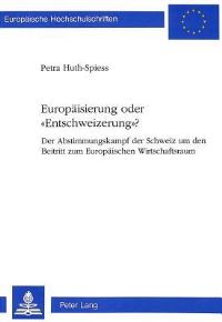 Book Cover for Europaisierung Oder «Entschweizerung>>? by Petra HuthSpiess