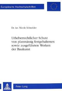 Book Cover for Urheberrechtlicher Schutz Von Planmassig Festgehaltenen Sowie Ausgefuhrten Werken Der Baukunst by Nicole Schneider