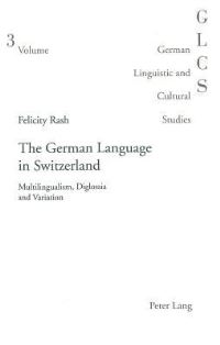 Book Cover for The German Language in Switzerland by Felicity Rash
