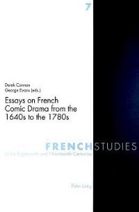 Book Cover for Essays on French Comic Drama from the 1640S to the 1780S by Derek F Connon, George Evans