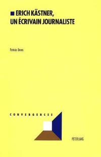 Book Cover for Erich Kastner, Un Ecrivain Journaliste by Patricia Brons