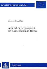 Book Cover for Asiatisches Gedankengut Im Werke Hermann Hesses by Zhuang Ying Chen