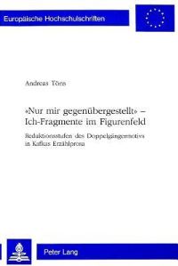 Book Cover for «Nur Mir Gegenubergestellt>> - Ich-Fragmente Im Figurenfeld by Andreas Töns