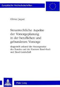 Book Cover for Steuerrechtliche Aspekte Der Vorsorgeplanung in Der Beruflichen Und Gebundenen Vorsorge by Olivier Jaquet