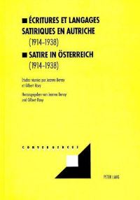 Book Cover for Ecritures Et Langages Satiriques En Autriche (1914-1938) Satire in Osterreich (1914-1938) by Gilbert Ravy, Jeanne Benay