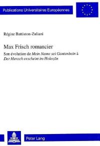 Book Cover for Max Frisch Romancier by Régine BattistonZuliani