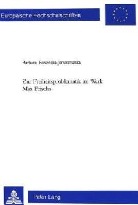 Book Cover for Zur Freiheitsproblematik Im Werk Max Frischs by Barbara RowinskaJanuszewska