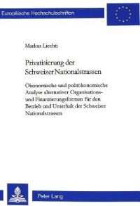 Book Cover for Privatisierung Der Schweizer Nationalstrassen by Markus Liechti