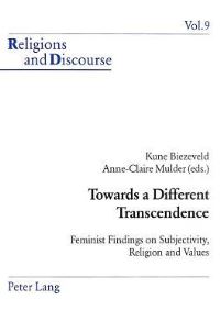 Book Cover for Towards a Different Transcendence by Kune Biezeveld, AnneClaire Mulder