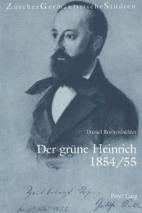 Book Cover for Der Grune Heinrich 1854/55 by Daniel Rothenbühler