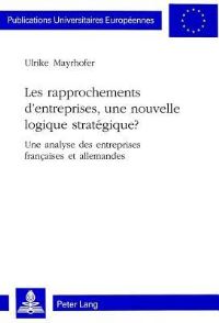 Book Cover for Les Rapprochements D'entreprises, Une Nouvelle Logique Strategique? by Ulrike Mayrhofer