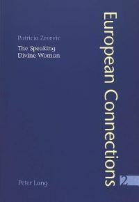 Book Cover for The Speaking Divine Woman by Patricia Zecevic