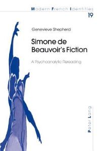 Book Cover for Simone De Beauvoir's Fiction by Genevieve Shepherd