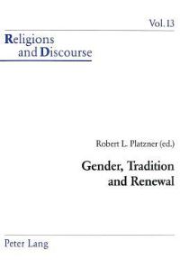 Book Cover for Gender, Tradition and Renewal by Robert Leonard Platzner