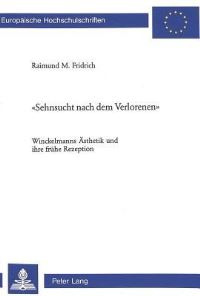 Book Cover for «Sehnsucht Nach Dem Verlorenen>> by Raimund M Fridrich
