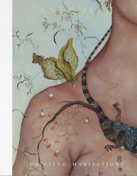 Book Cover for Anj Smith - Drifting Habitations by Hauser  Wirth New York