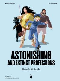 Book Cover for Astonishing And Extinct Professions by Markus Rottmann, Michael Meister